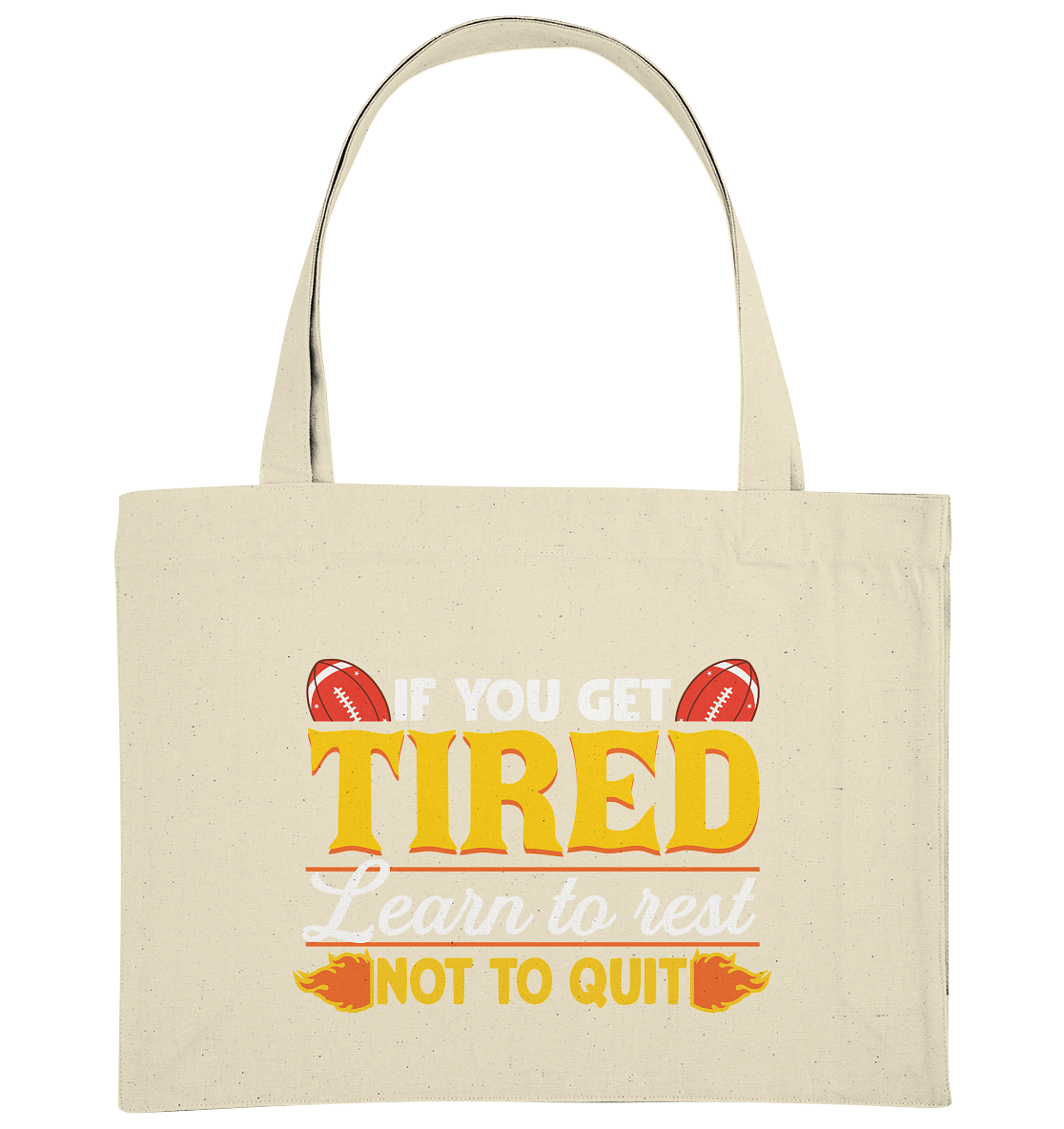 If you get Tired - Organic Shopping-Bag