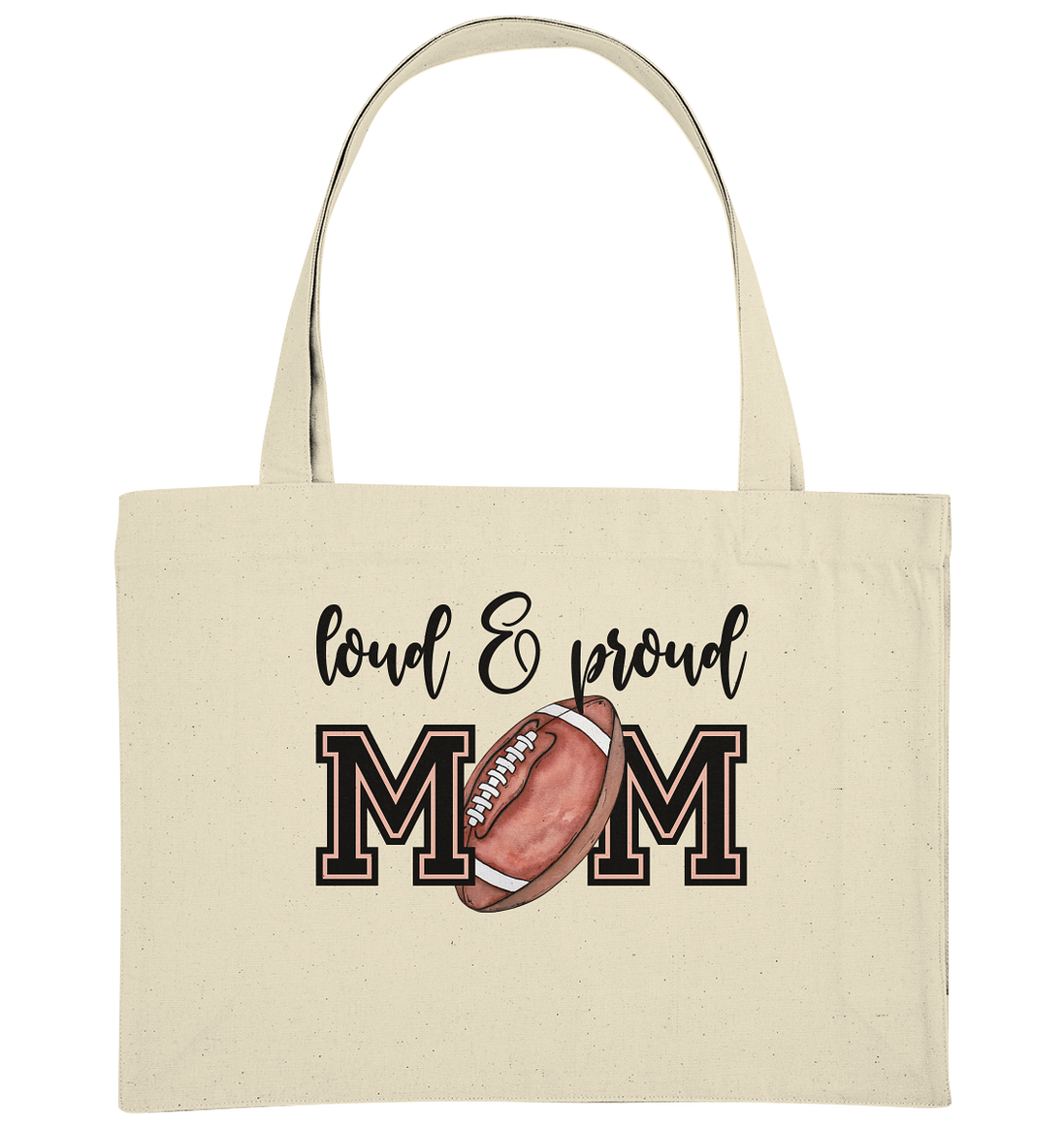 Loud & Proud Mom - Organic Shopping Bag