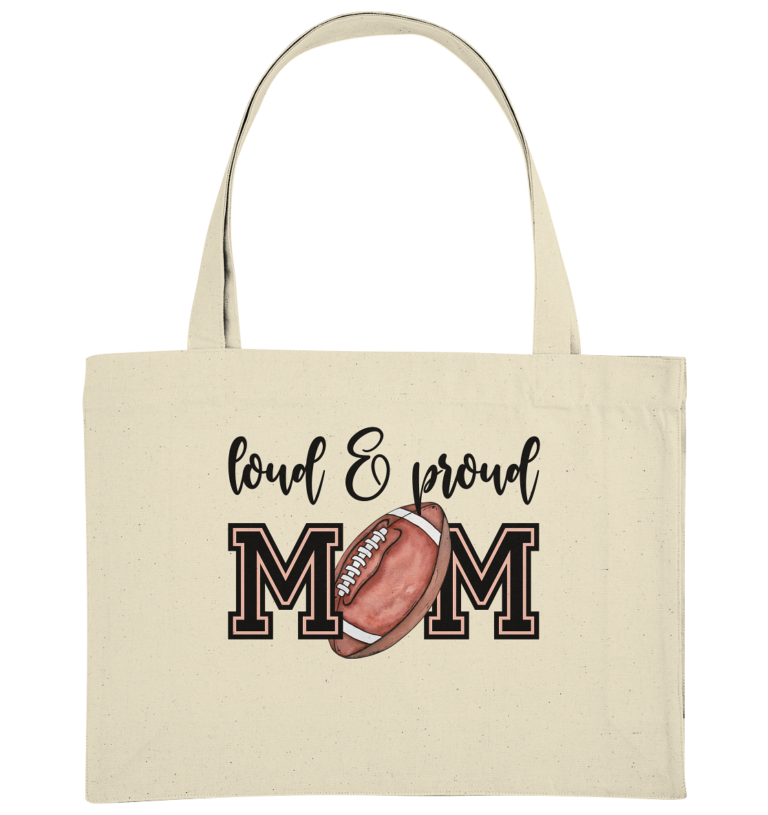 Loud & Proud Mom - Organic Shopping Bag