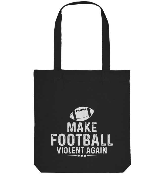 Make Football Violent again - Organic Tote-Bag