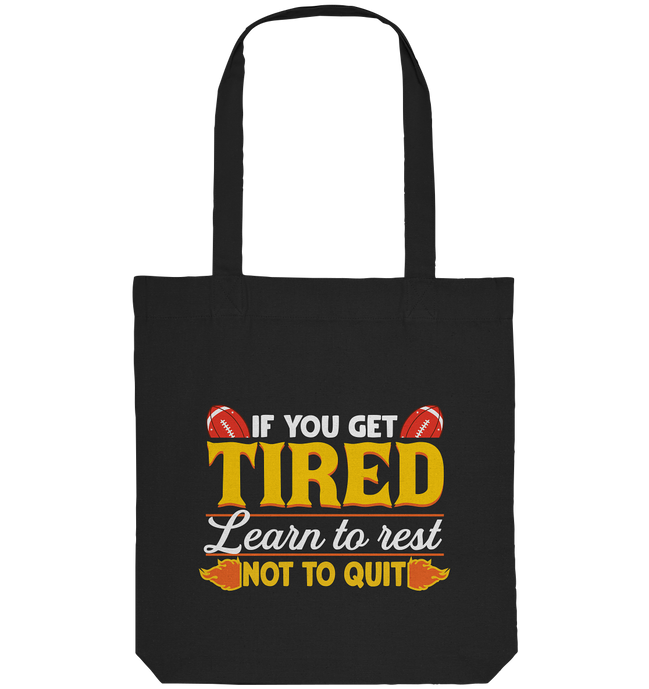If You Get Tired - Organic Tote Bag