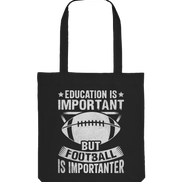 Football is importanter - Organic Tote-Bag