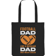 Football Dad Much Cooler - Organic Tote-Bag