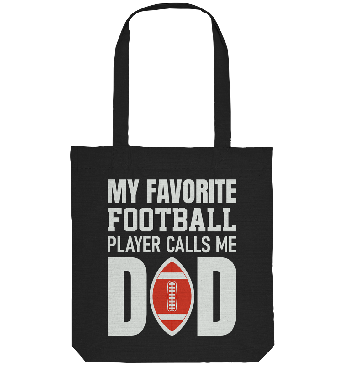 My Favorite Player Calls Me Dad - Organic Tote Bag