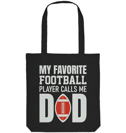 My Favorite Player calls me Dad - Organic Tote-Bag