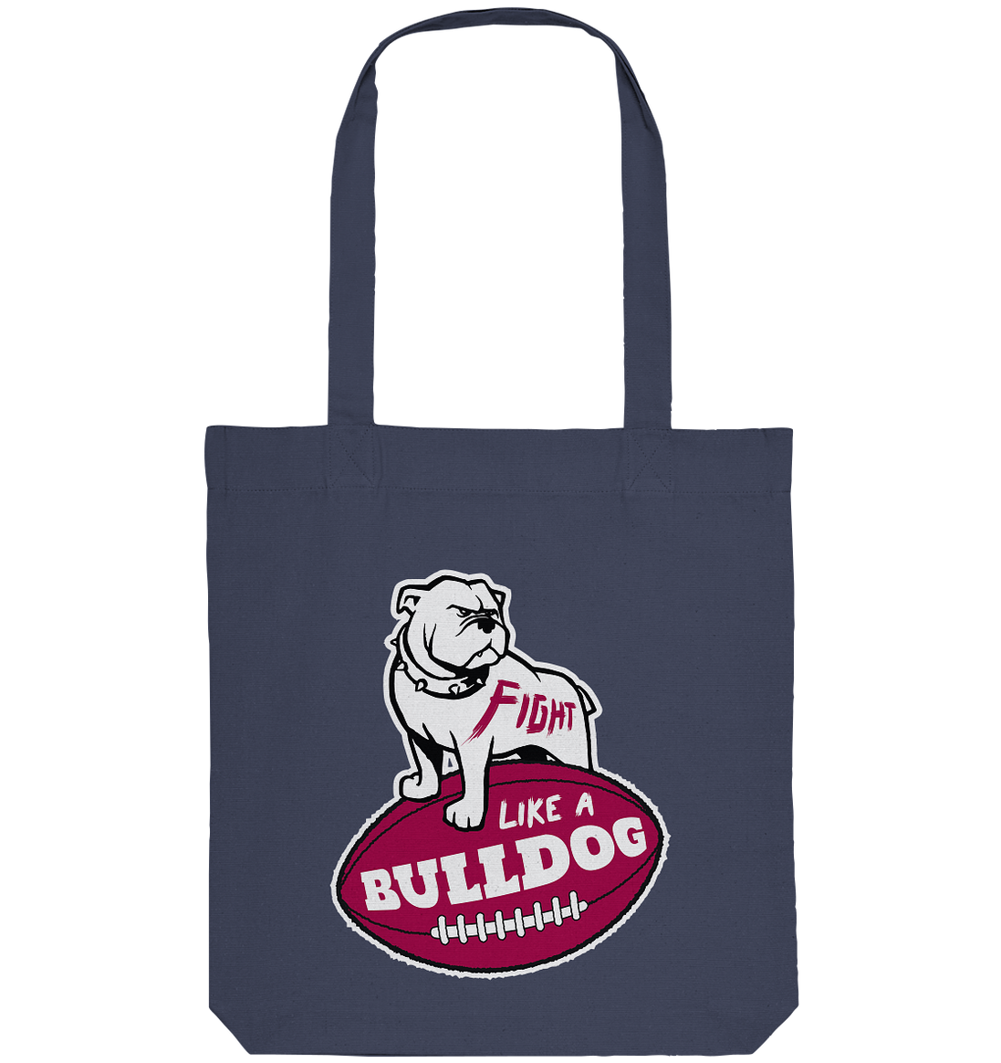 Fight like a Bulldog - Organic Tote-Bag
