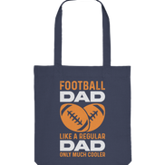 Football Dad Much Cooler - Organic Tote-Bag