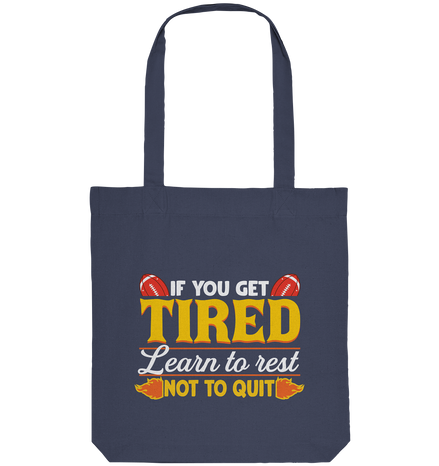 If you get Tired - Organic Tote-Bag
