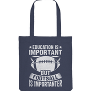 Football is importanter - Organic Tote-Bag