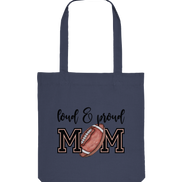 Loud & Proud Mom - Organic Tote Bag