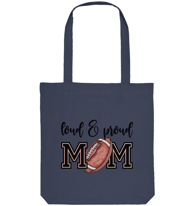 Loud & Proud Mom - Organic Tote Bag