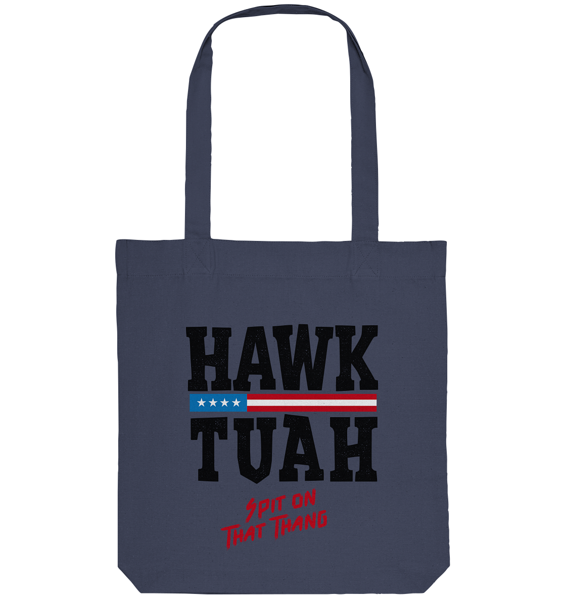 Hawk Tuah - Organic Tote Bag