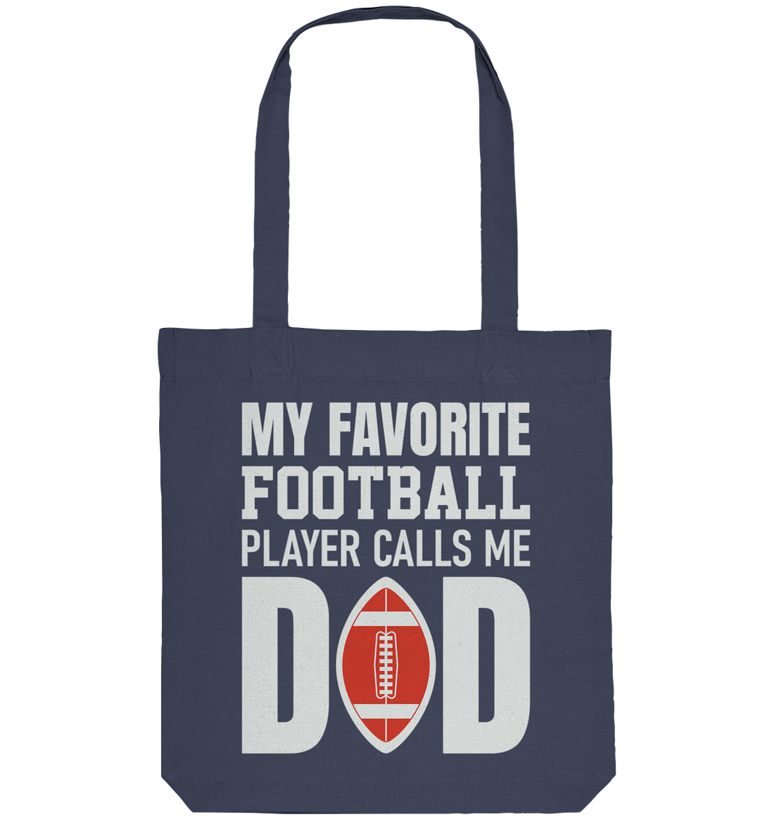 My Favorite Player Calls Me Dad - Organic Tote Bag