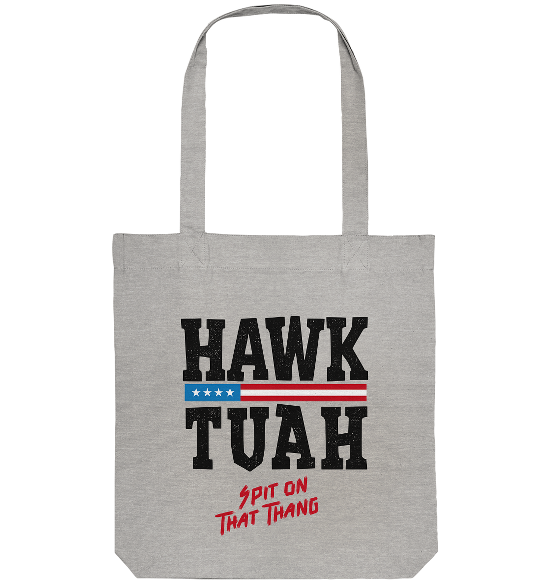 Hawk Tuah - Organic Tote Bag
