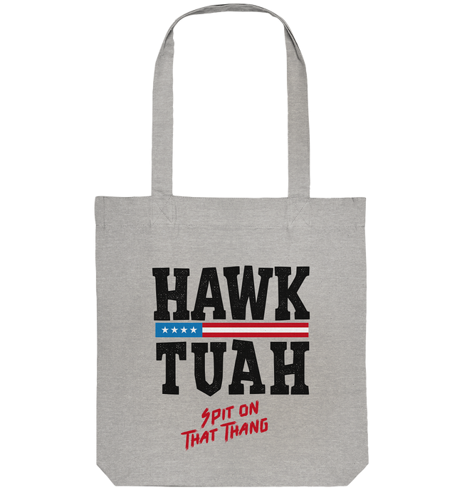 Hawk Tuah - Organic Tote Bag