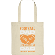 Football Dad Much Cooler - Organic Tote-Bag