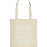 Straight Outta Money - Organic Tote-Bag