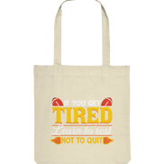 If You Get Tired - Organic Tote Bag