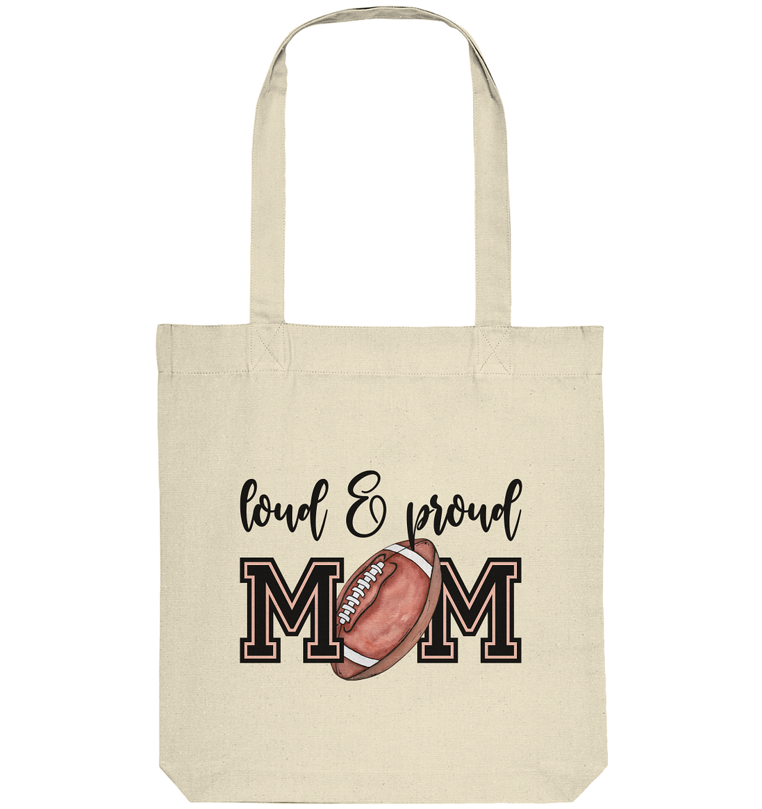 Loud & Proud Mom - Organic Tote Bag