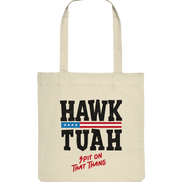 Hawk Tuah - Organic Tote Bag