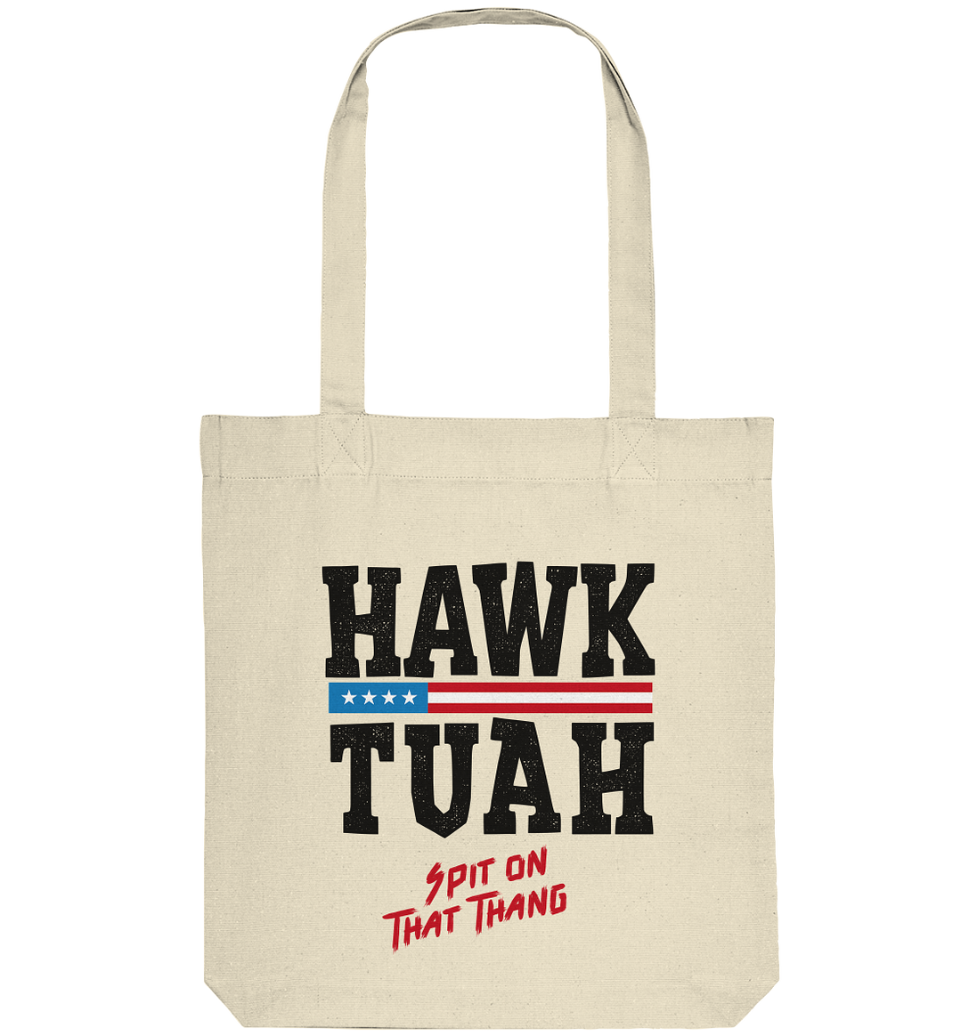 Hawk Tuah - Organic Tote Bag