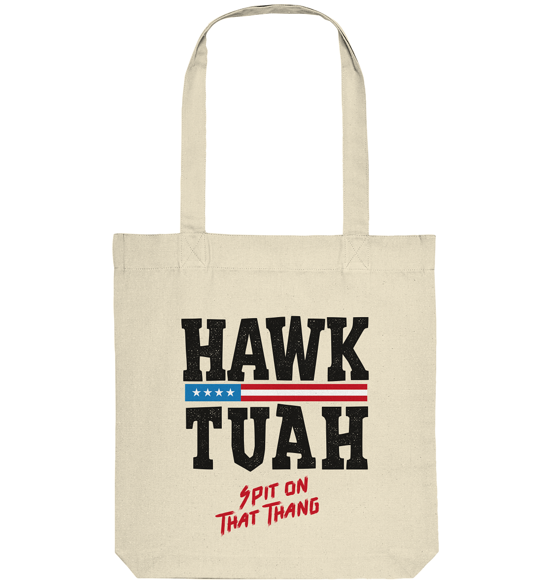 Hawk Tuah - Organic Tote Bag