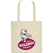 Fight like a Bulldog - Organic Tote-Bag