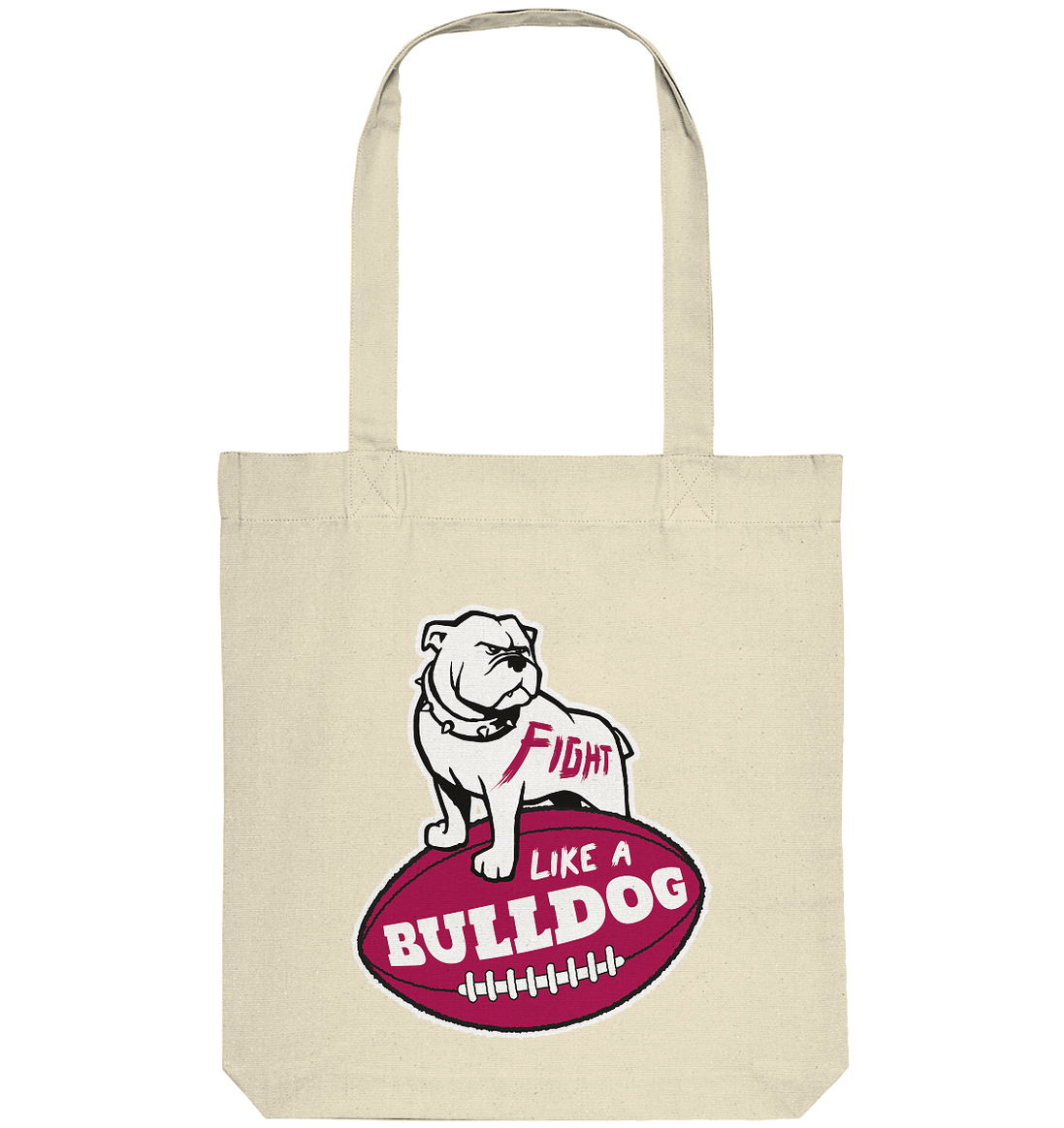 Fight like a Bulldog - Organic Tote-Bag