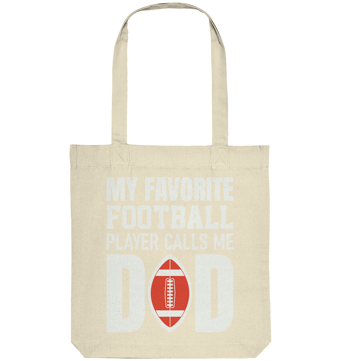 My Favorite Player Calls Me Dad - Organic Tote Bag