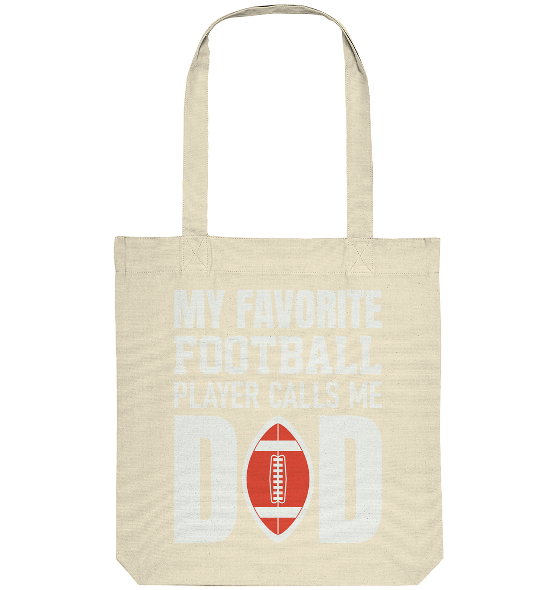 My Favorite Player Calls Me Dad - Organic Tote Bag