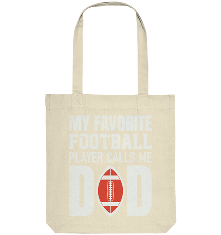 My Favorite Player calls me Dad - Organic Tote-Bag