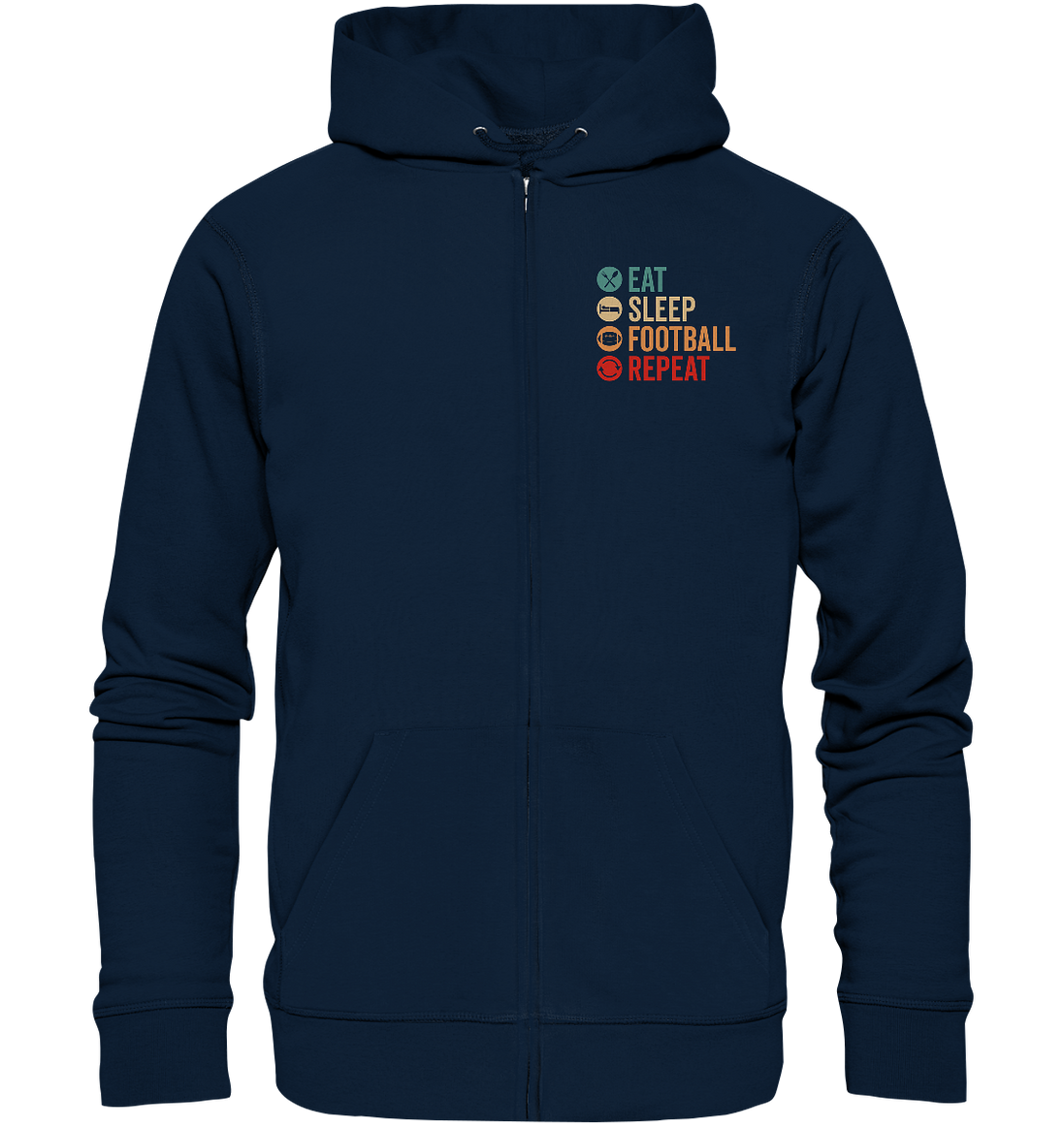 Eat Sleep Football Repeat - Organic Zipper