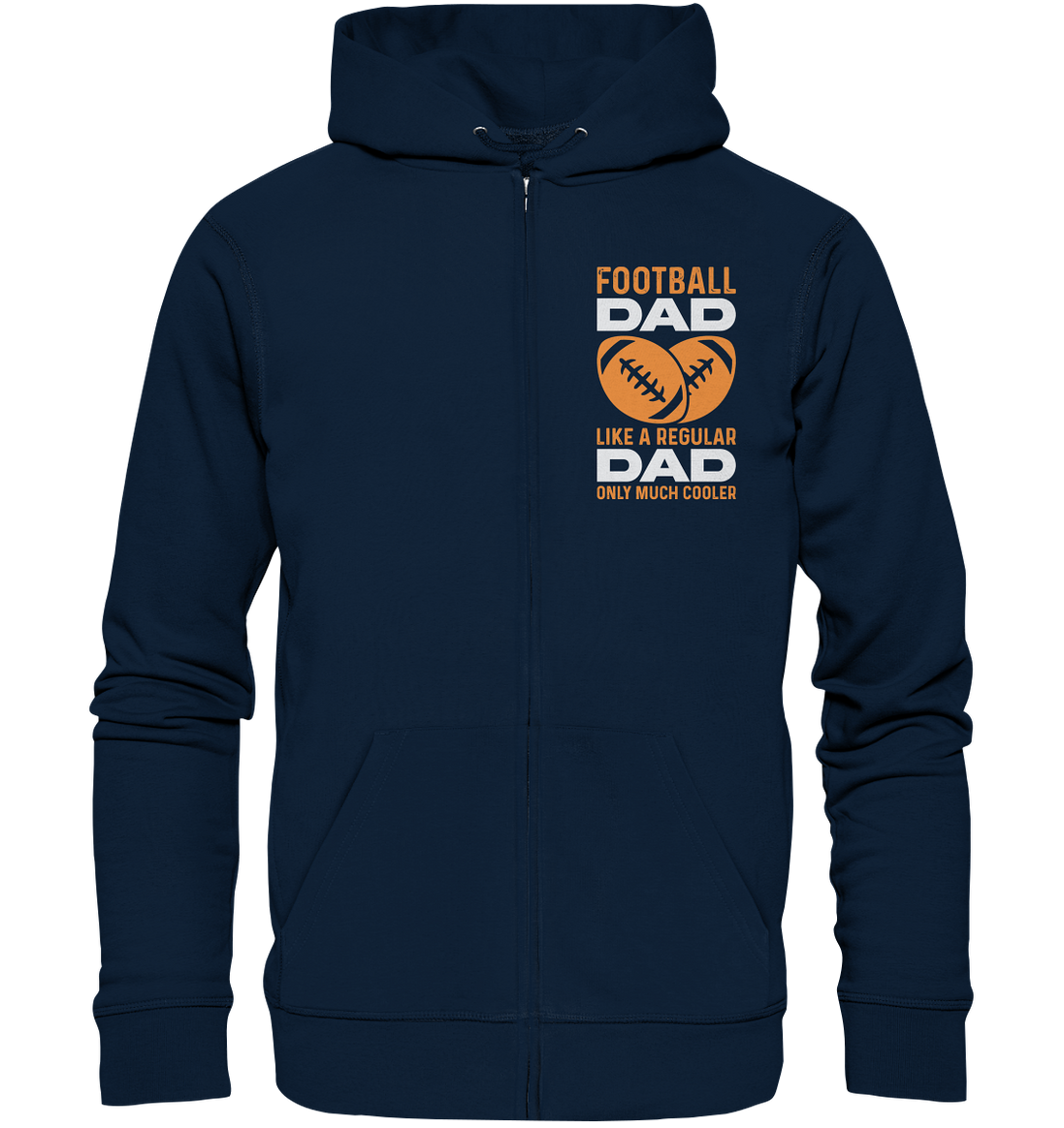 Football Dad Much Cooler - Organic Zipper