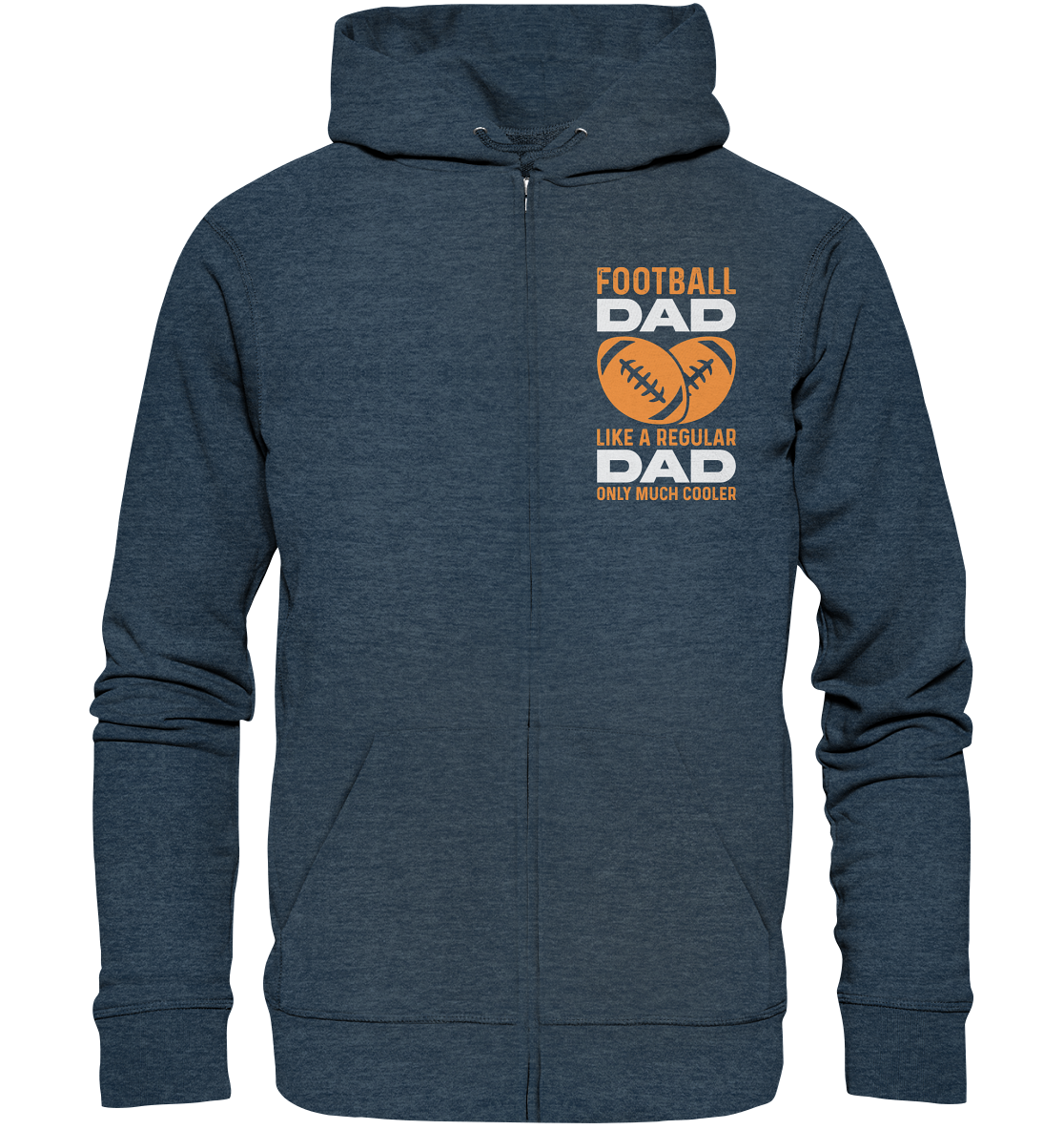 Football Dad Much Cooler - Organic Zipper