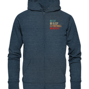 Eat Sleep Football Repeat - Organic Zipper