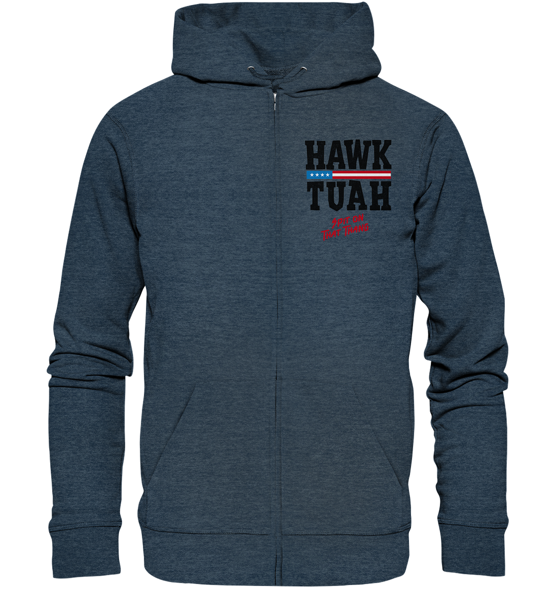Hawk Tuah - Organic Zipper