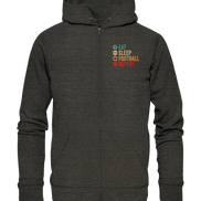 Eat Sleep Football Repeat - Organic Zipper