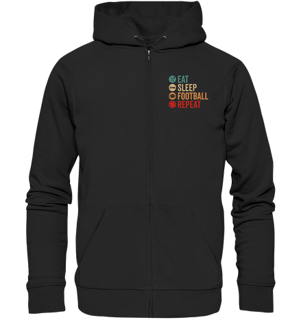 Eat Sleep Football Repeat - Organic Zipper