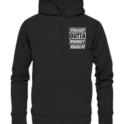 Straight Outta Money - Organic Zipper