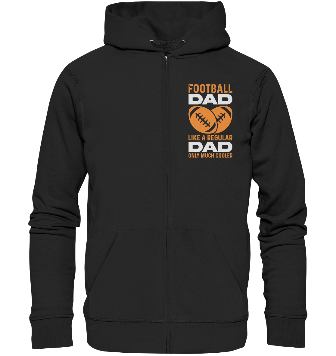 Football Dad Much Cooler - Organic Zipper