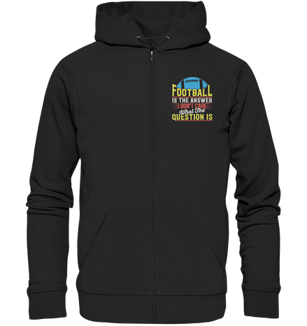Football is the Answer - Organic Zipper