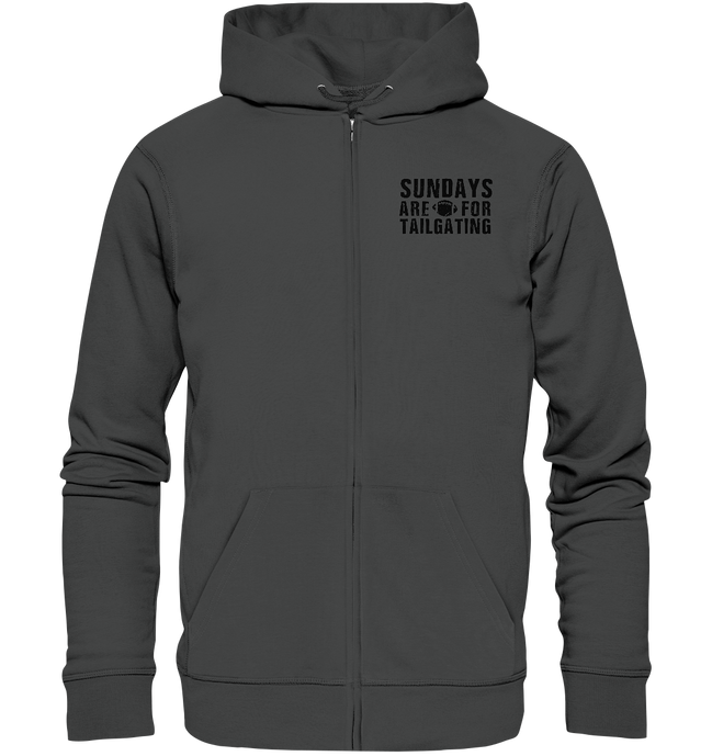 Sundays are for Tailgating  - Organic Zipper
