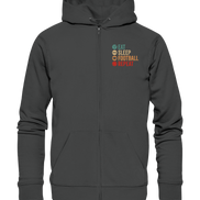Eat Sleep Football Repeat - Organic Zipper