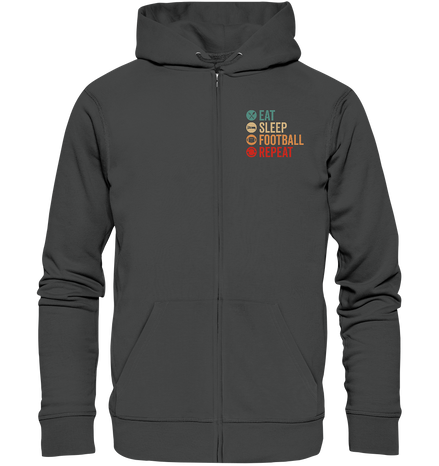 Eat Sleep Football Repeat - Organic Zipper