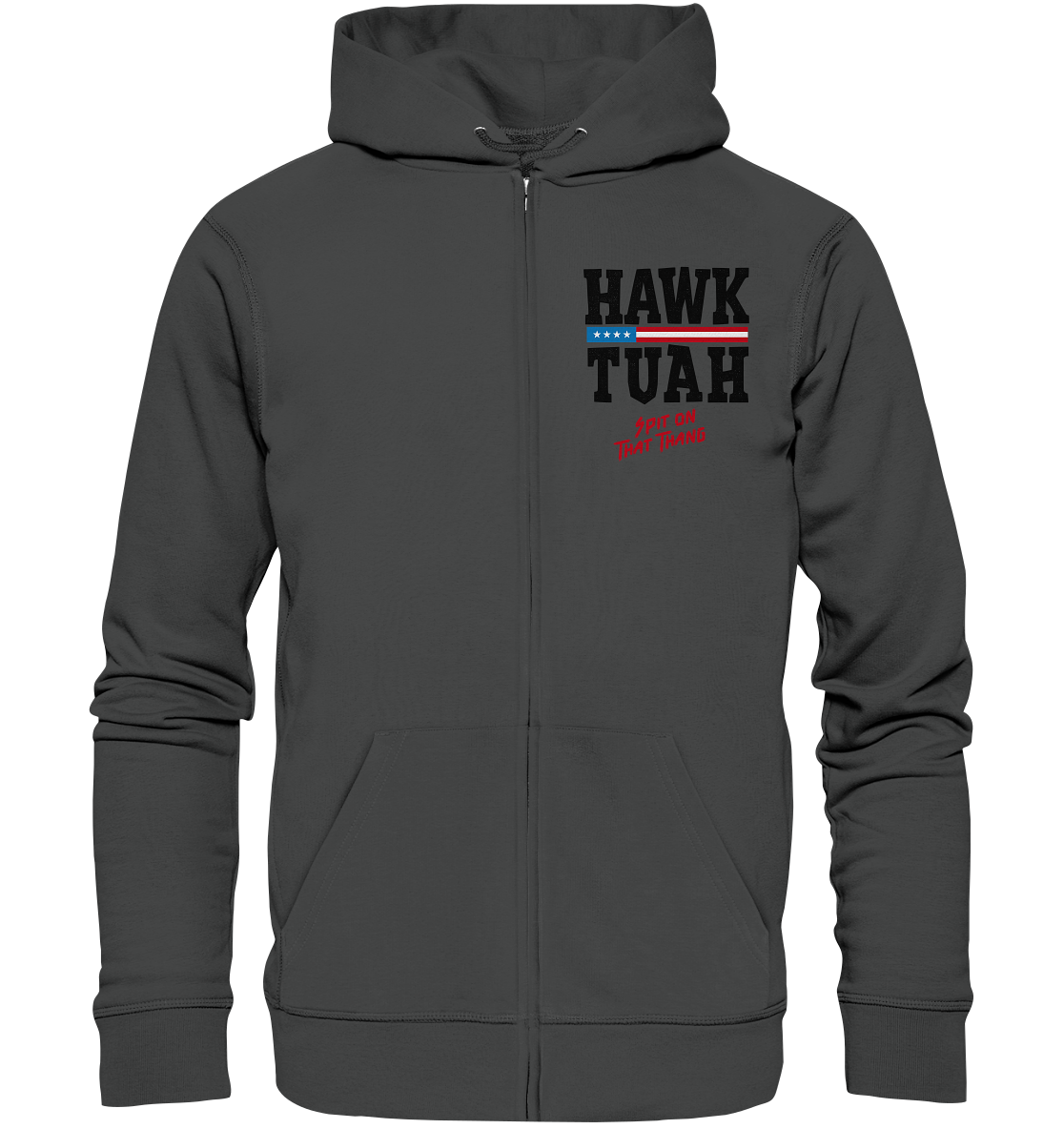 Hawk Tuah - Organic Zipper