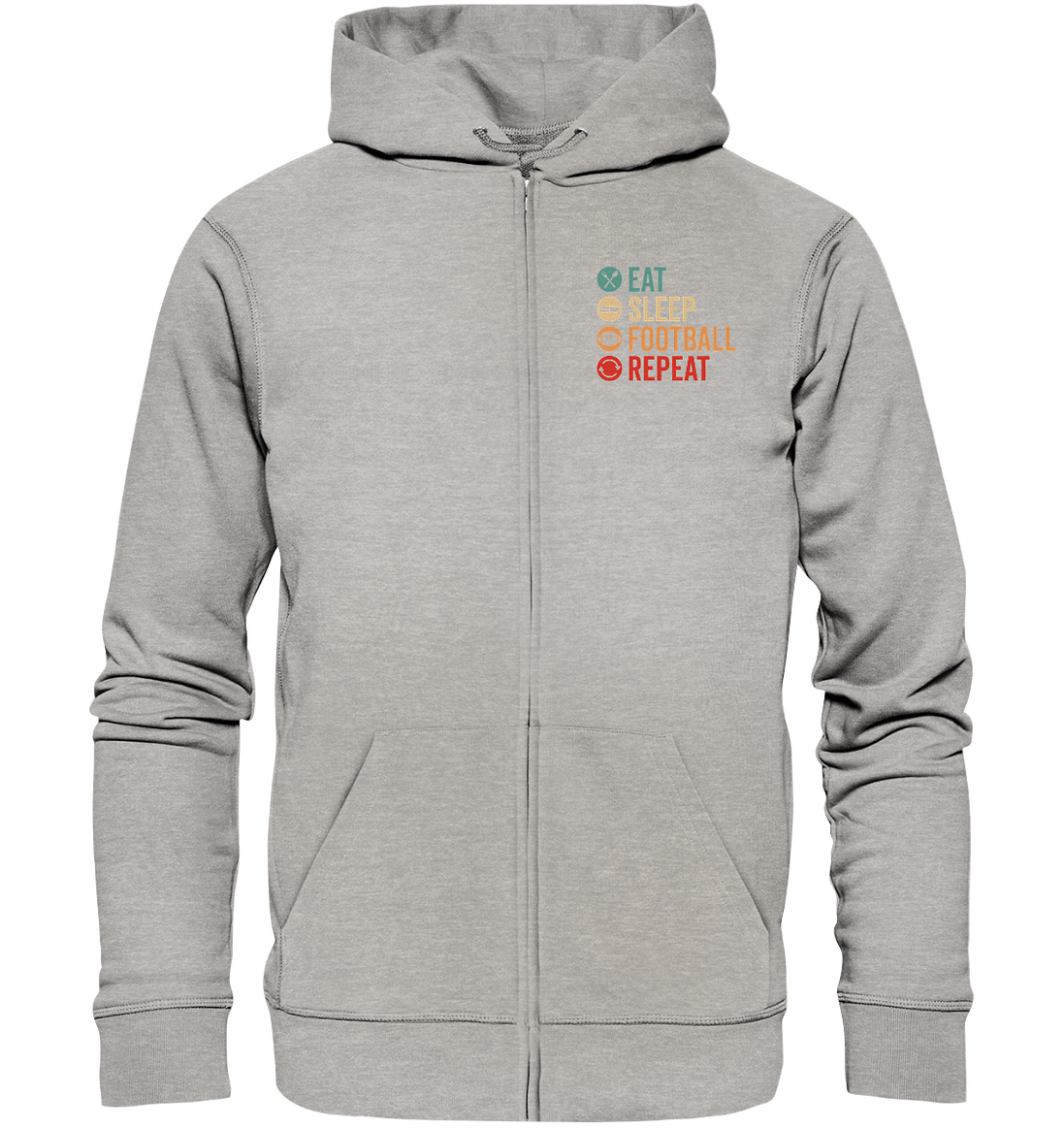 Eat Sleep Football Repeat - Organic Zipper