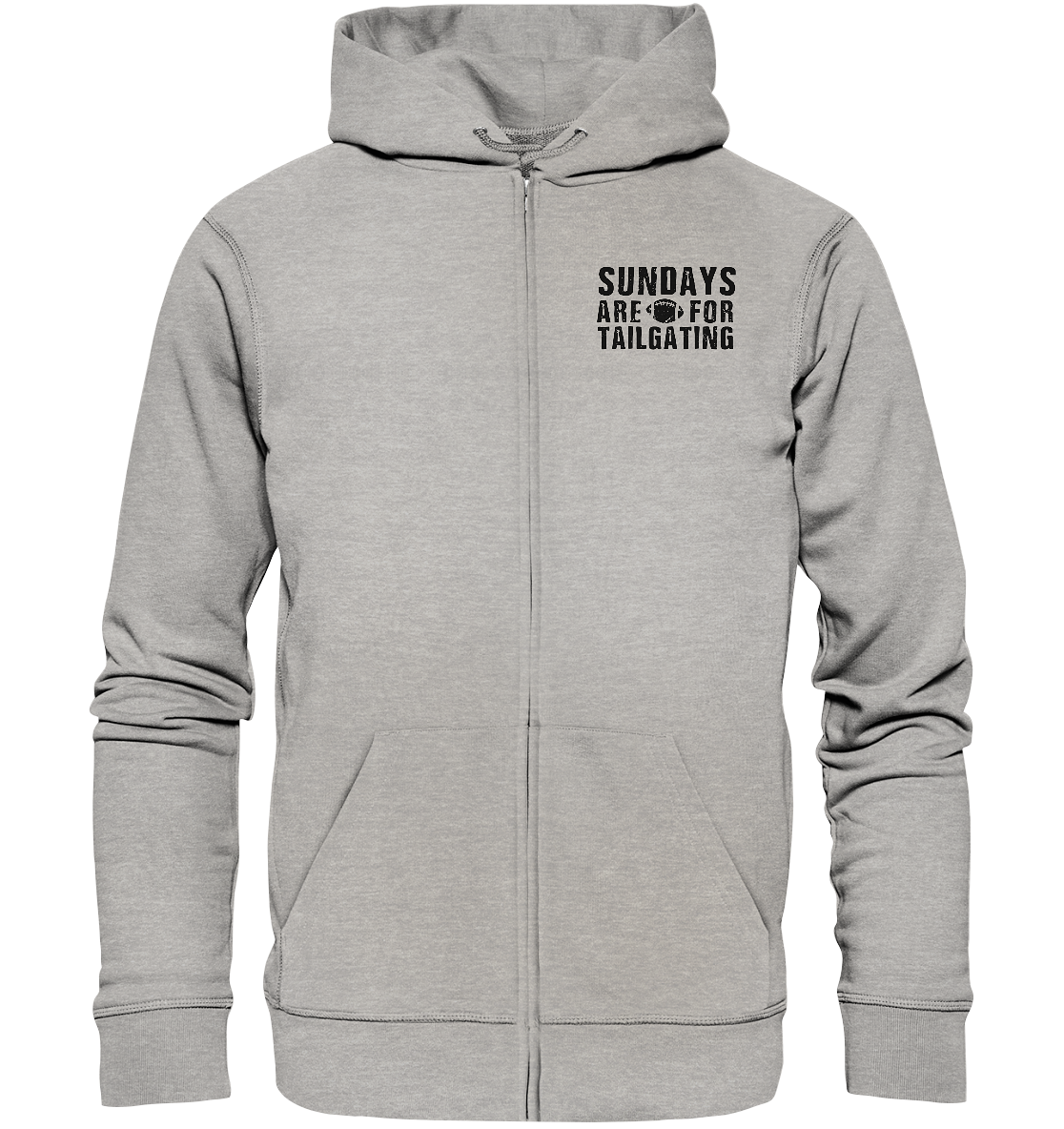 Sundays are for Tailgating  - Organic Zipper