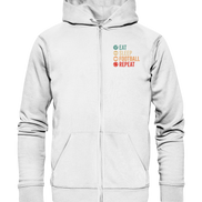 Eat Sleep Football Repeat - Organic Zipper