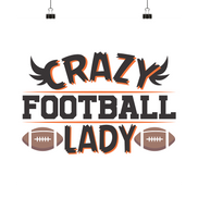 Crazy Football Lady - Poster 30x30
