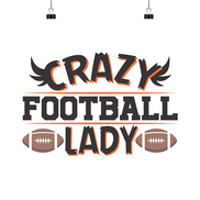 Crazy Football Lady - Poster 30x30